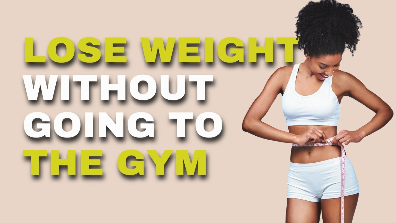 जिम जाए बिना घर पर वजन कम करने के आसान टिप्स